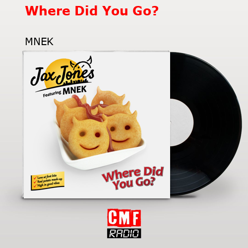 Where Did You Go? – MNEK