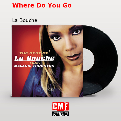 final cover Where Do You Go La Bouche