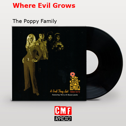 Significado de Where Evil Grows por The Poppy Family