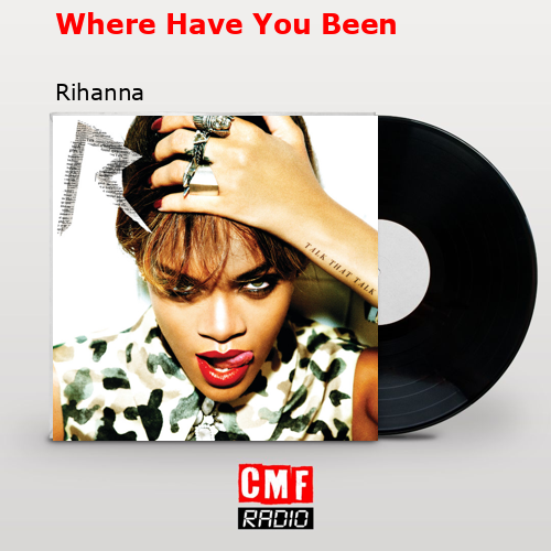 final cover Where Have You Been Rihanna