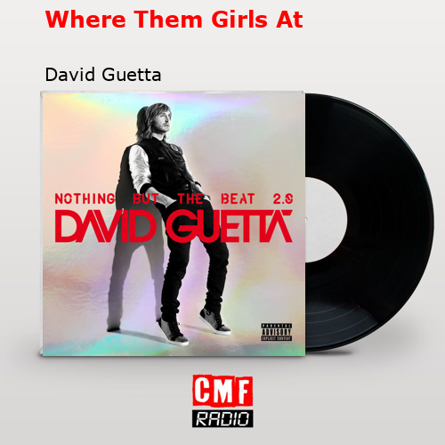 Where Them Girls At – David Guetta