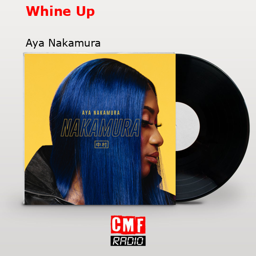 Whine Up – Aya Nakamura