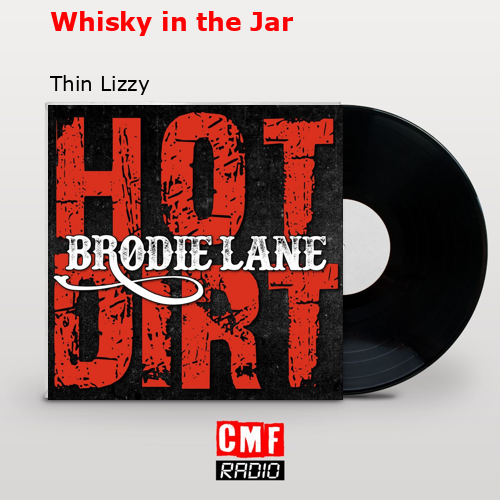 Whisky in the Jar – Thin Lizzy