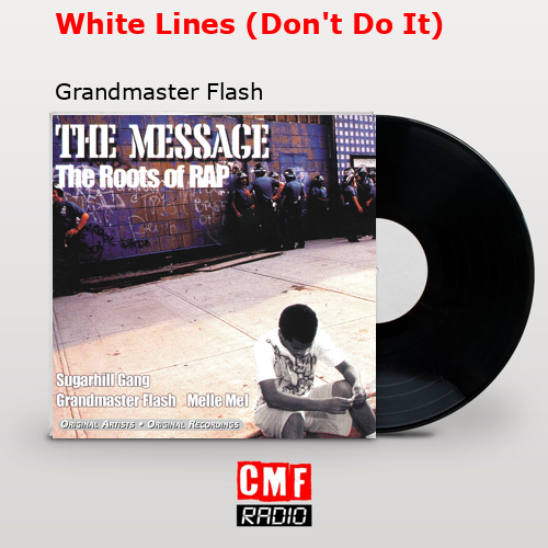 final cover White Lines Dont Do It Grandmaster Flash