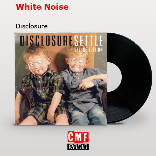 White Noise – Disclosure
