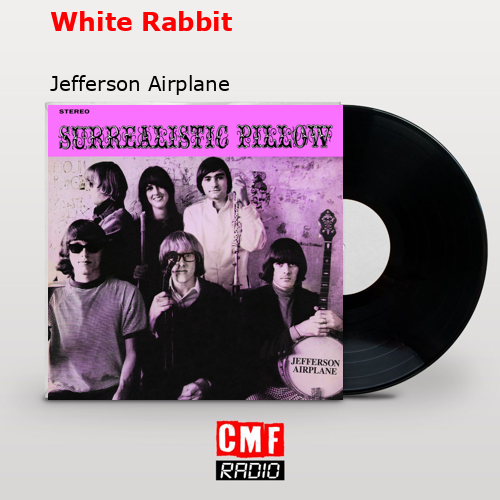 White Rabbit – Jefferson Airplane