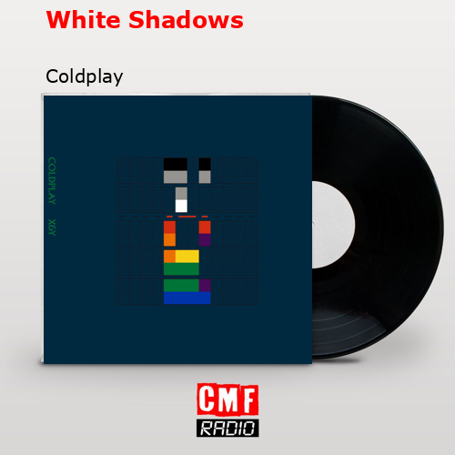 final cover White Shadows Coldplay