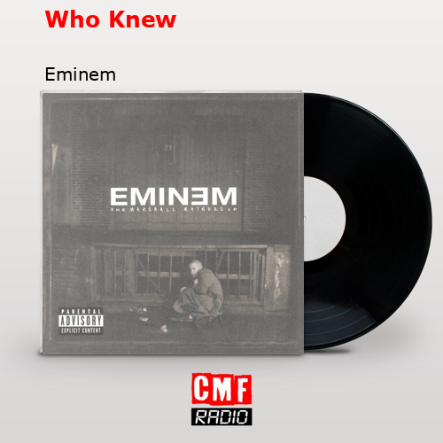 Who Knew – Eminem
