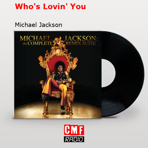 Who’s Lovin’ You – Michael Jackson