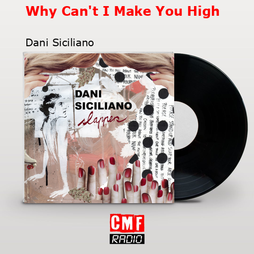 final cover Why Cant I Make You High Dani Siciliano