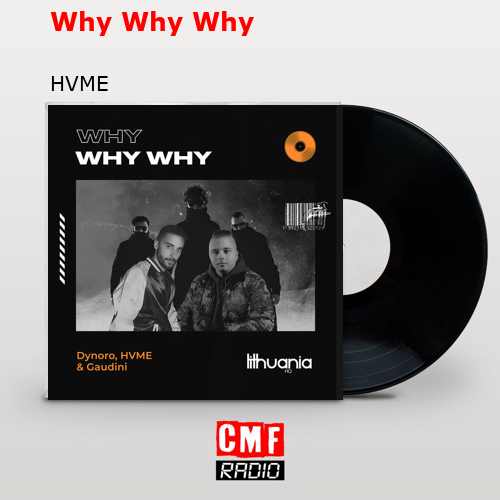 Why Why Why – HVME