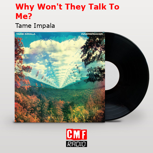 final cover Why Wont They Talk To Me Tame Impala