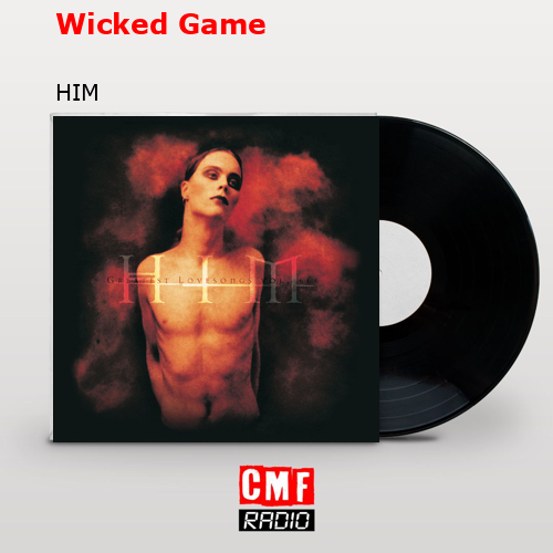 Wicked Game – HIM