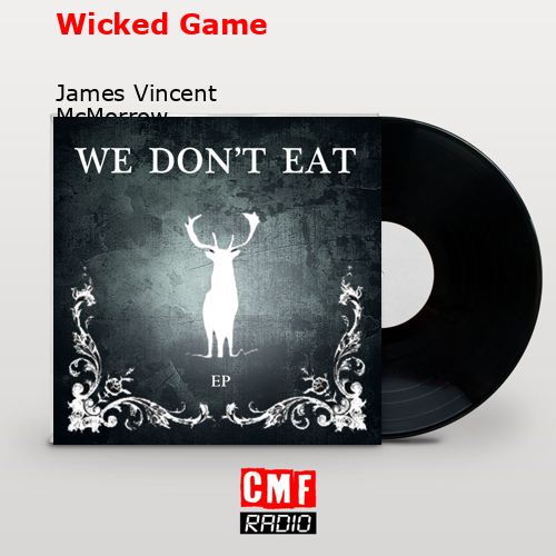 Wicked Game – James Vincent McMorrow