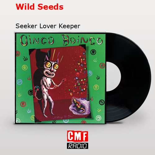 Wild Seeds – Seeker Lover Keeper