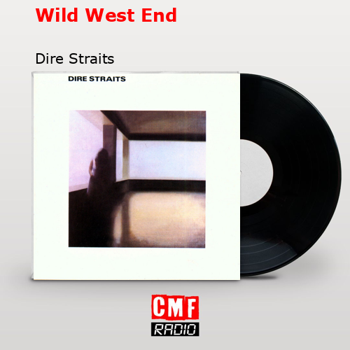 Wild West End – Dire Straits