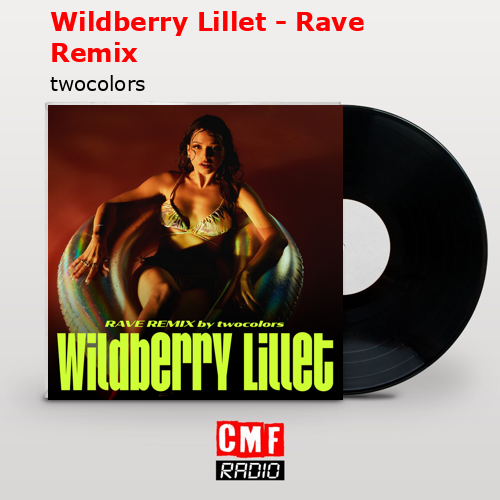 final cover Wildberry Lillet Rave Remix twocolors