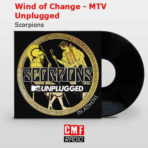 Wind of Change – MTV Unplugged – Scorpions