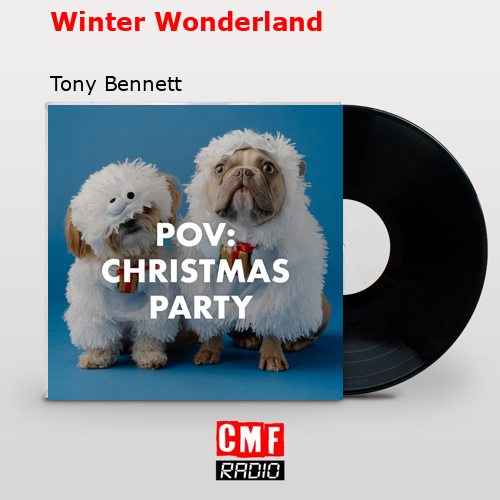Winter Wonderland – Tony Bennett