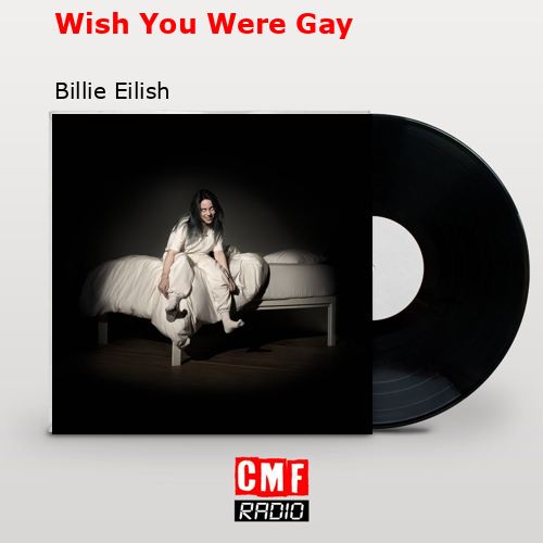final cover Wish You Were Gay Billie Eilish