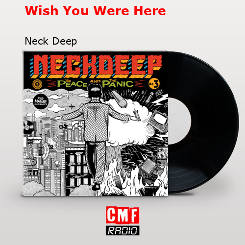 Wish You Were Here – Neck Deep
