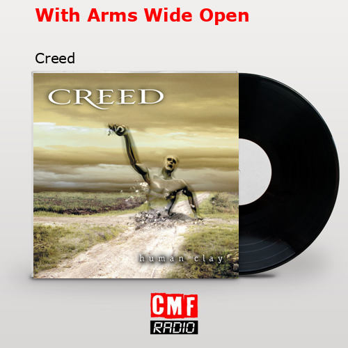 final cover With Arms Wide Open Creed