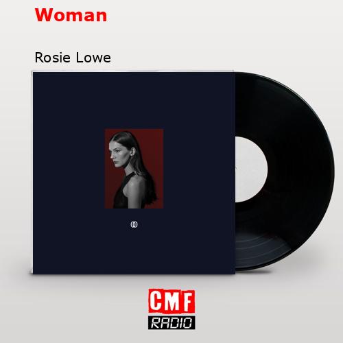 Woman – Rosie Lowe