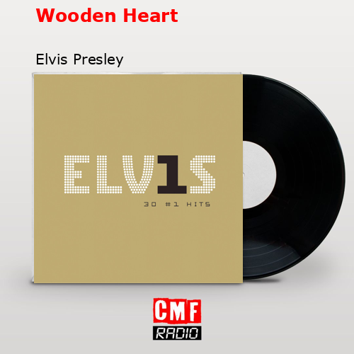 Wooden Heart – Elvis Presley