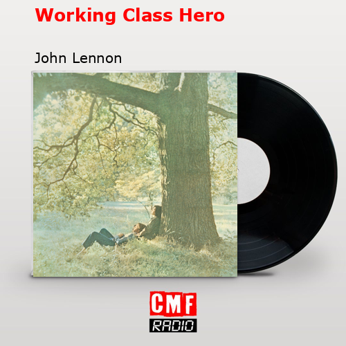 Working Class Hero – John Lennon