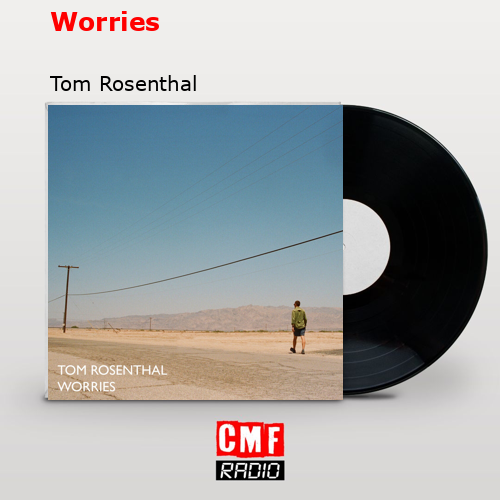 Worries – Tom Rosenthal