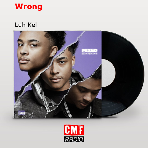 Wrong – Luh Kel