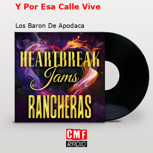 Y Por Esa Calle Vive – Los Baron De Apodaca