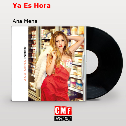 Ya Es Hora – Ana Mena