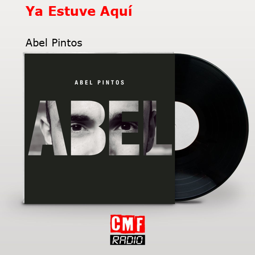 Ya Estuve Aquí – Abel Pintos