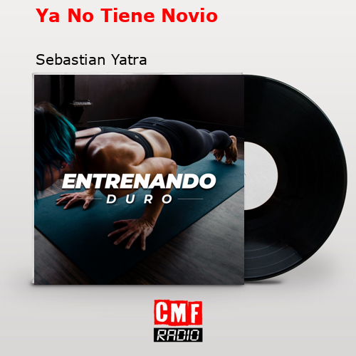 final cover Ya No Tiene Novio Sebastian Yatra