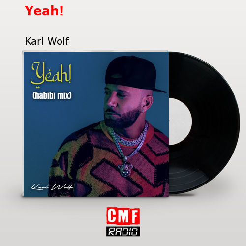 Yeah! – Karl Wolf