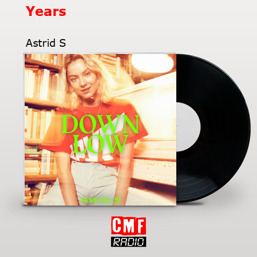 Years – Astrid S