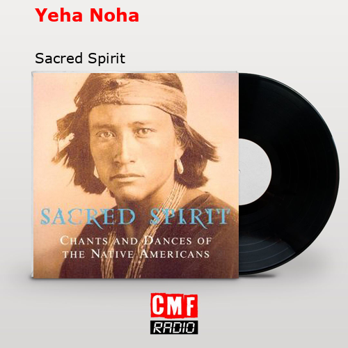 Yeha Noha – Sacred Spirit
