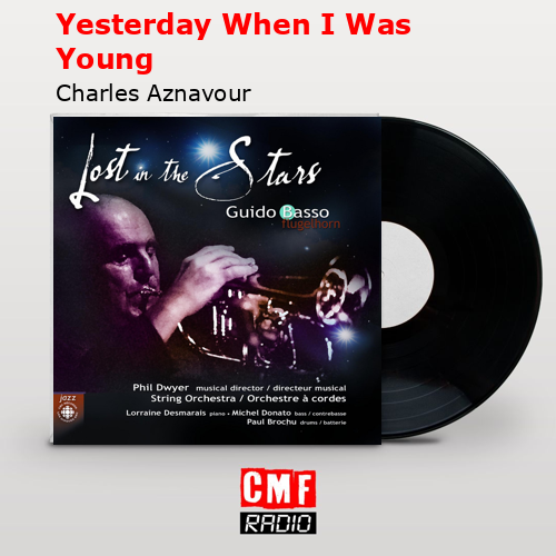 Yesterday When I Was Young – Charles Aznavour