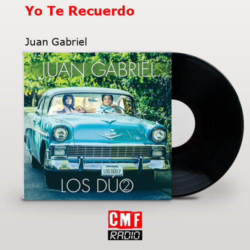 final cover Yo Te Recuerdo Juan Gabriel