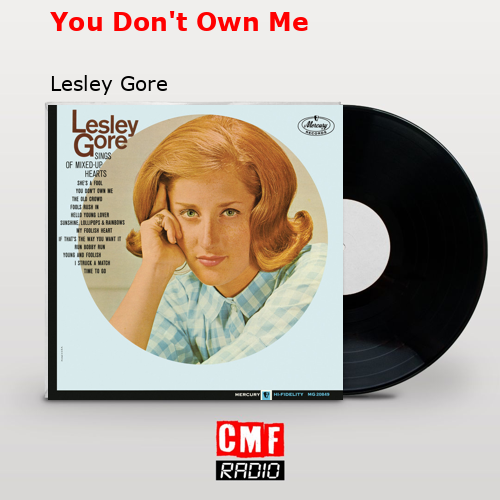 You Don’t Own Me – Lesley Gore