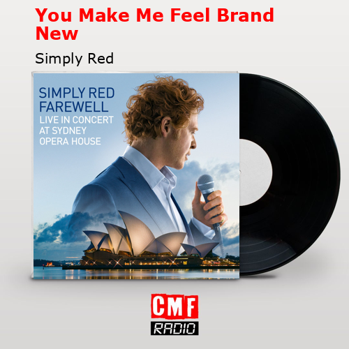 You Make Me Feel Brand New – Simply Red