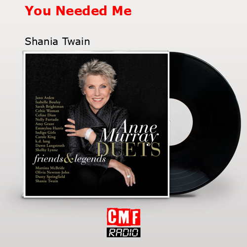 You Needed Me – Shania Twain