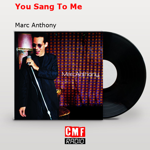 final cover You Sang To Me Marc Anthony