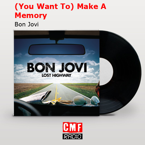 final cover You Want To Make A Memory Bon Jovi