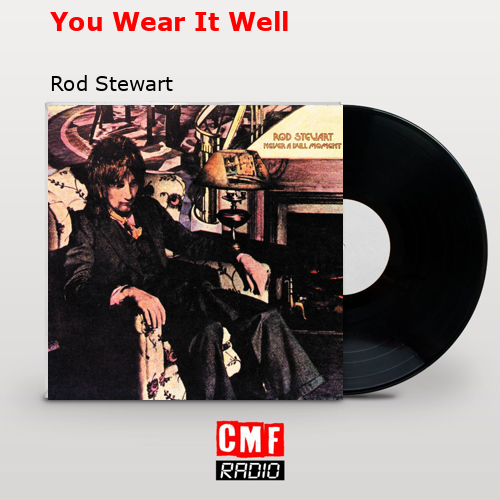 final cover You Wear It Well Rod Stewart