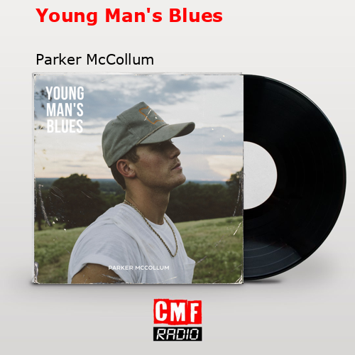 Young Man’s Blues – Parker McCollum