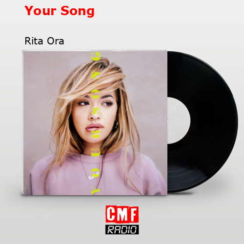 final cover Your Song Rita Ora