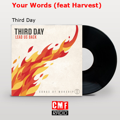 Your Words (feat Harvest) – Third Day
