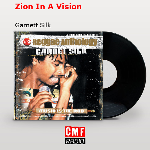 Zion In A Vision – Garnett Silk